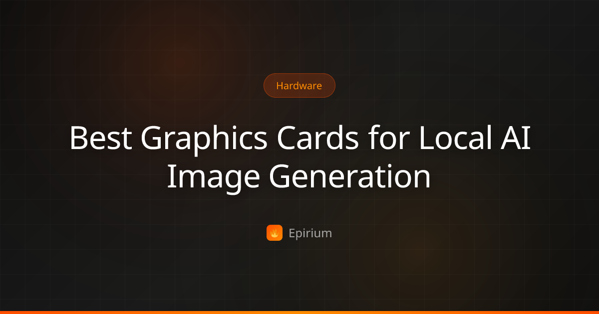 Best Graphics Cards for Local AI Image Generation