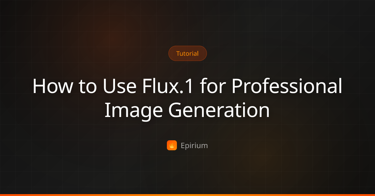 How to Use Flux.1 for Professional Image Generation