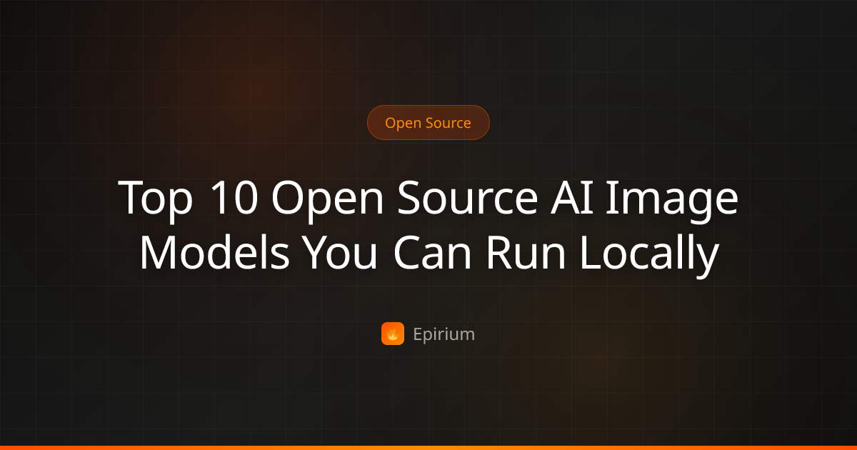 Top 10 Open Source AI Image Models You Can Run Locally